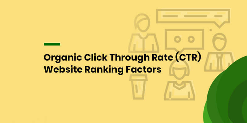 Organic Click Through Rate (CTR) Website Ranking Factors